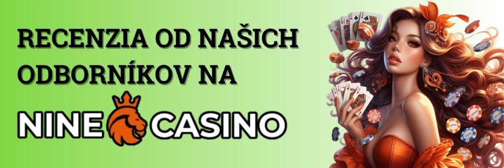 Recenzia od našich odborníkov na Nine Casino